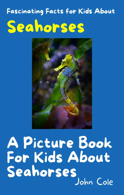 Fascinating Facts for Kids About Seahorses